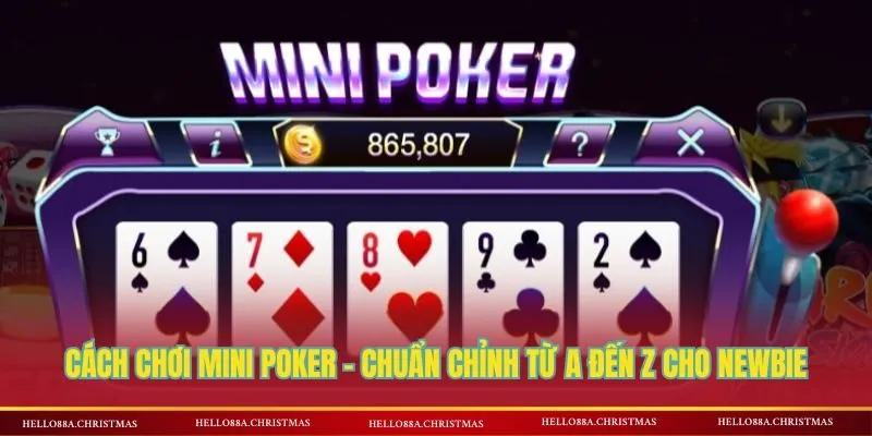 Cách chơi Mini Poker