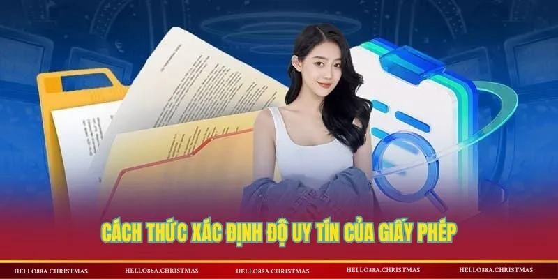 Cách thức xác định độ uy tín của giấy phép