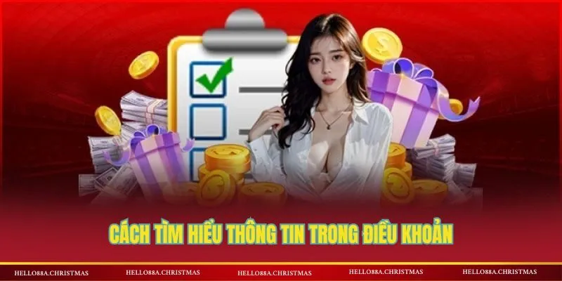 Cách tìm hiểu thông tin trong điều khoản