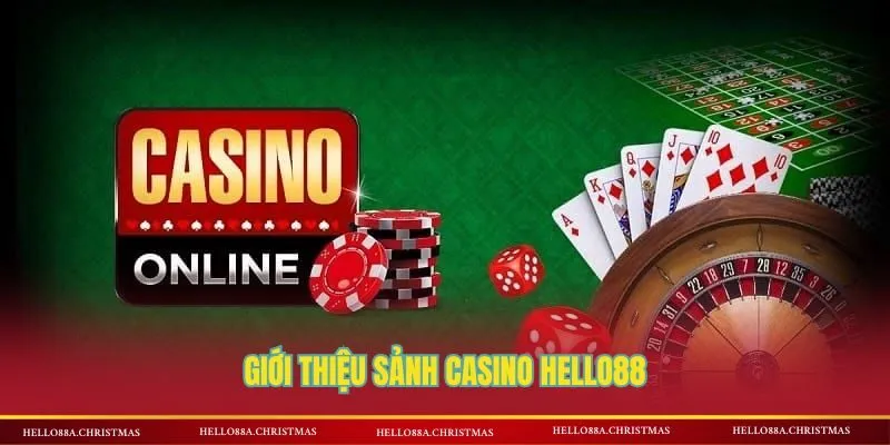 Giới thiệu sảnh Casino HELLO88