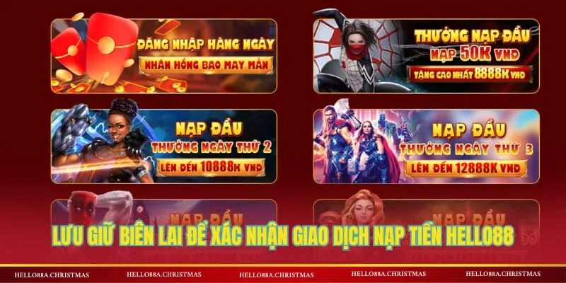 Lưu giữ biên lai để xác nhận giao dịch nạp tiền HELLO88