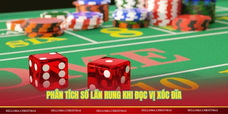 Phân tích số lần rung khi đọc vị bộ môn Xóc Đĩa