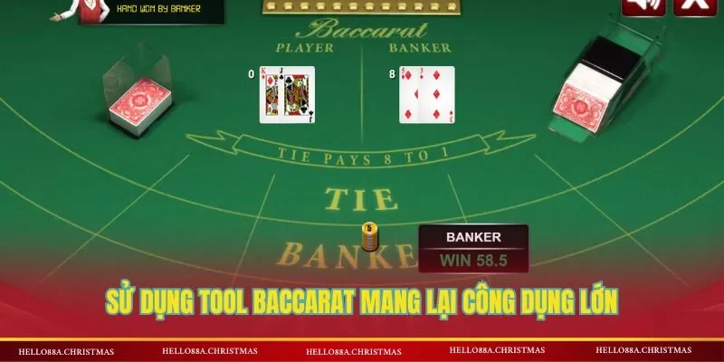 Sử dụng Tool Baccarat mang lại công dụng lớn