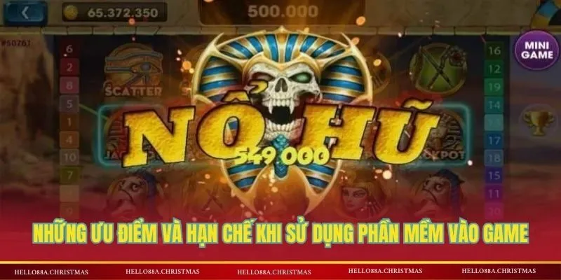 Những ưu điểm và hạn chế khi sử dụng phần mềm vào game