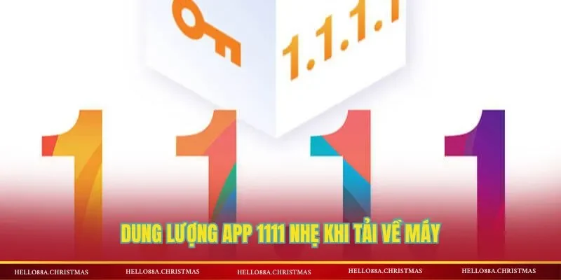Dung lượng app 1111 nhẹ khi tải về máy